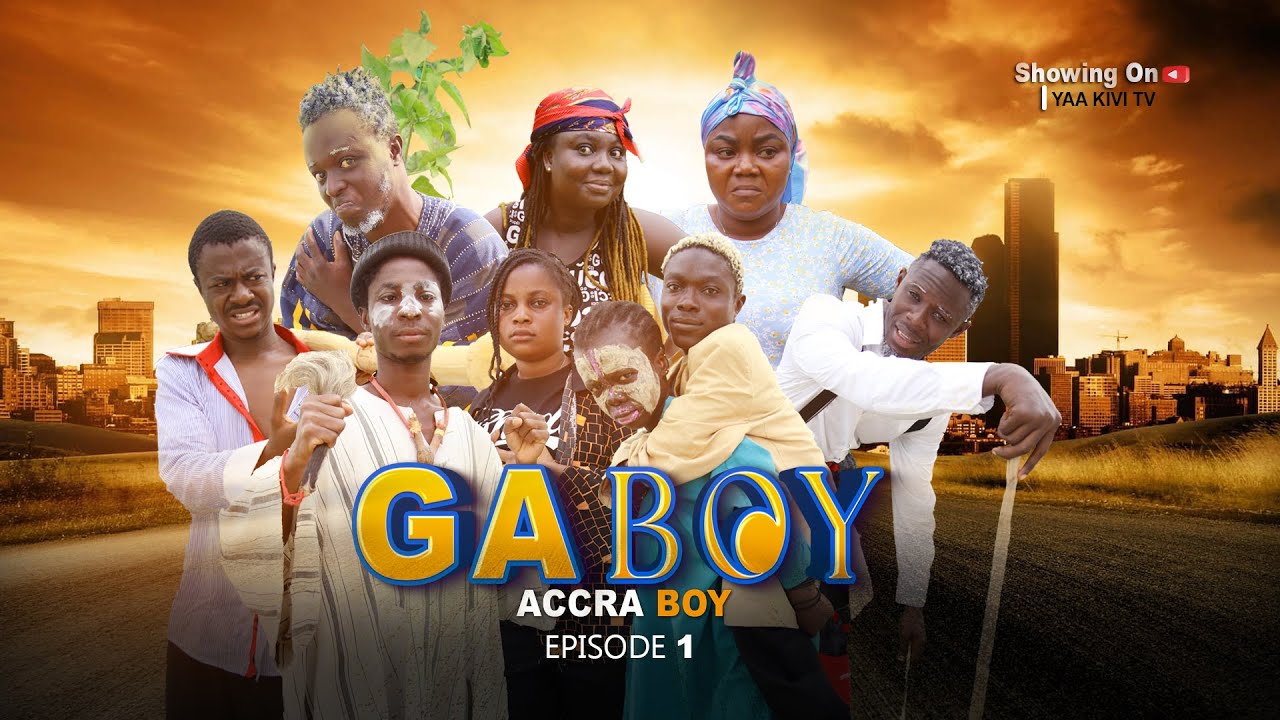 GA BOY EPISODE 1 FT  ELDER TRIHO/DONSKE/KOMFOUR YESU/YAA KIVI/ABENA/MARY KOOBI/AKOMFEM/ DOVE/PINCODE