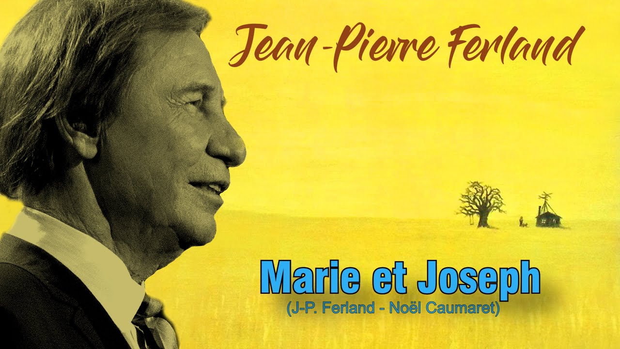 Marie et Joseph (Jean-Pierre Ferland)