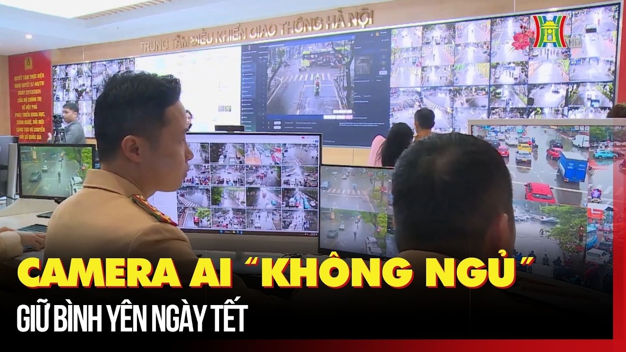 Camera AI “không ngủ” - giữ bình yên ngày Tết | Tin tức