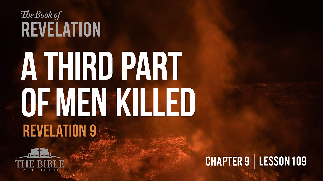 A Third Part of Men Killed | Revelation Chapter 9 - Lesson 109