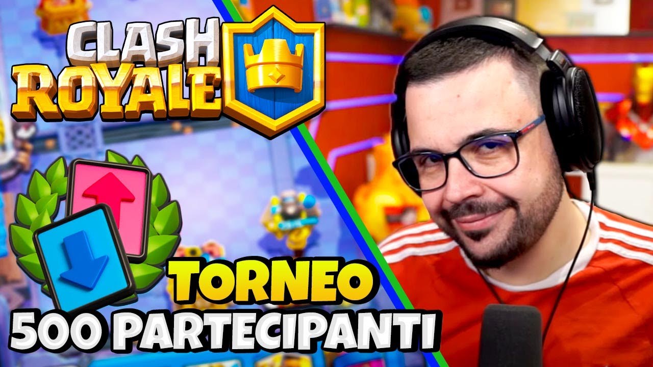 TORNEO TRIPLA STRATEGICA , con 500 PARTECIPANTI - CLASH ROYALE