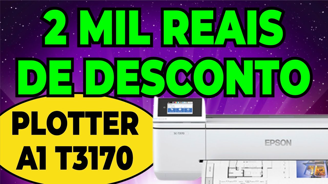 Plotter A1 Epson T3170 - Economize mais de R$2.000 na compra - Corante, Pigmentada ou Sublimação!