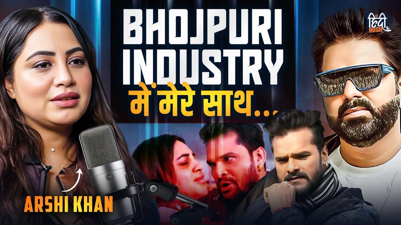 Arshi Khan Opens Up on Salman Khan, Khesari Lal, Bigg Boss, Controversies, Intimate Scenes | Podcast