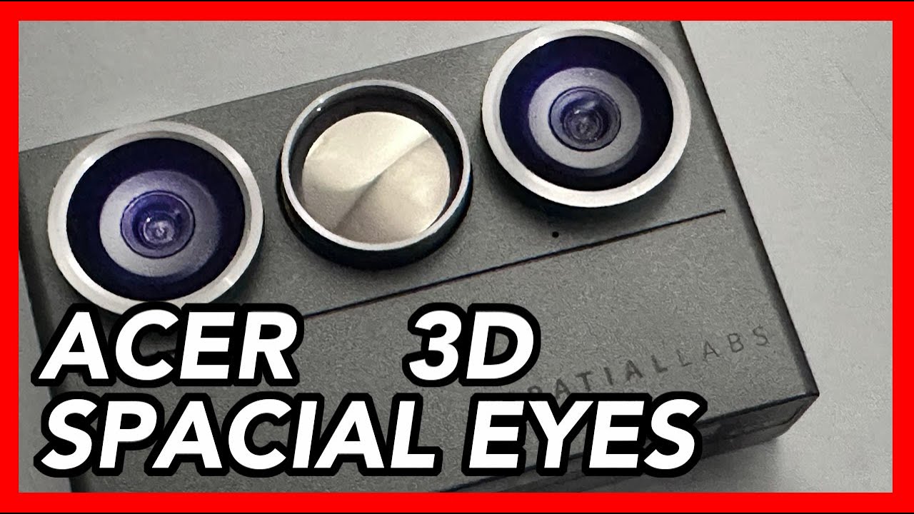 ACER spatial labs eyes - 3D camera unbox