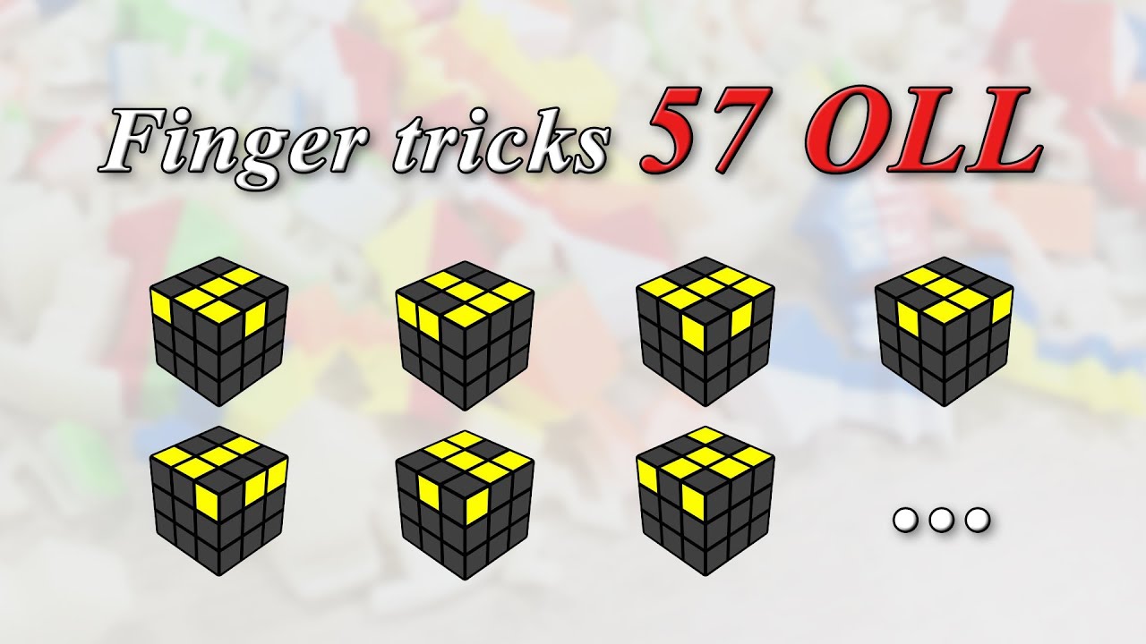 Finger tricks và Công thức 57 trường hợp OLL | Rubik Ocean