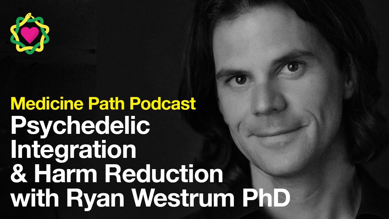 Psychedelic Integration & Harm Reduction with Ryan Westrum PhD