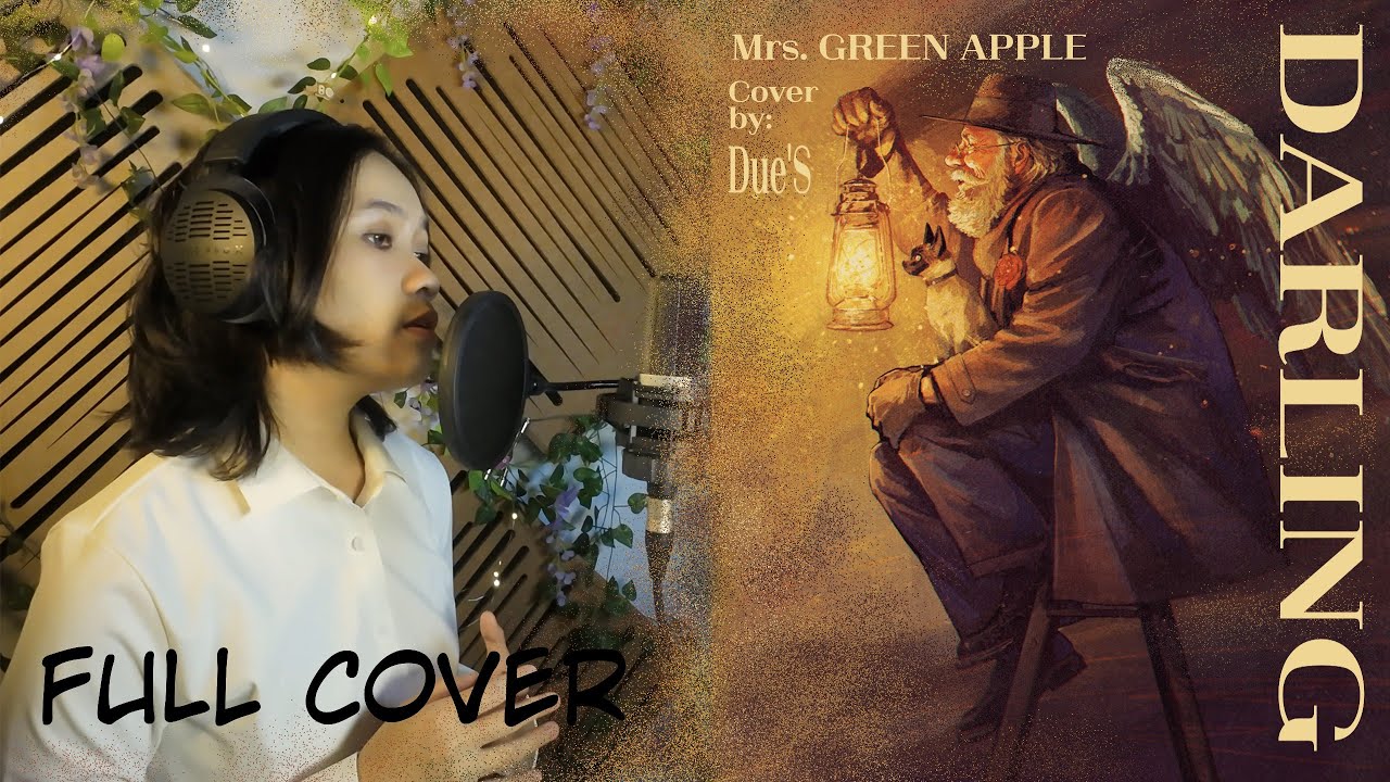 Mrs. GREEN APPLE - ダーリン( Darling ) cover by Due’S