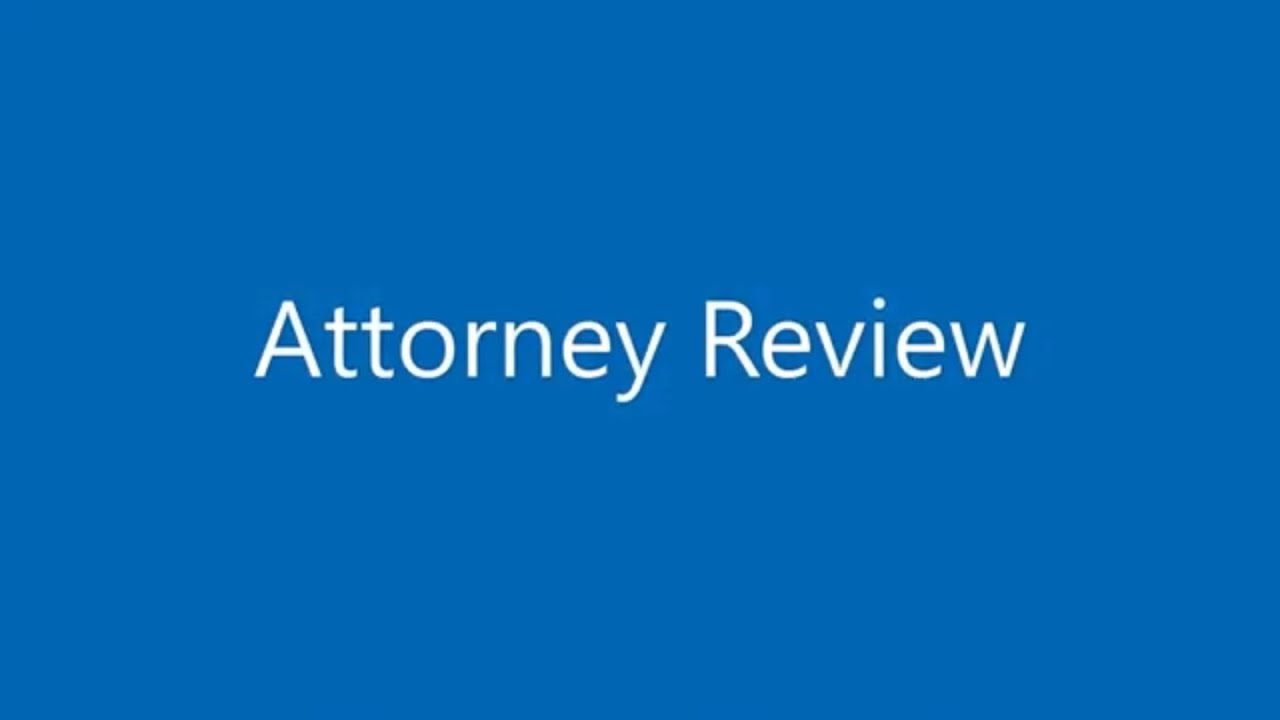 WHAT IS ATTORNEY REVIEW?