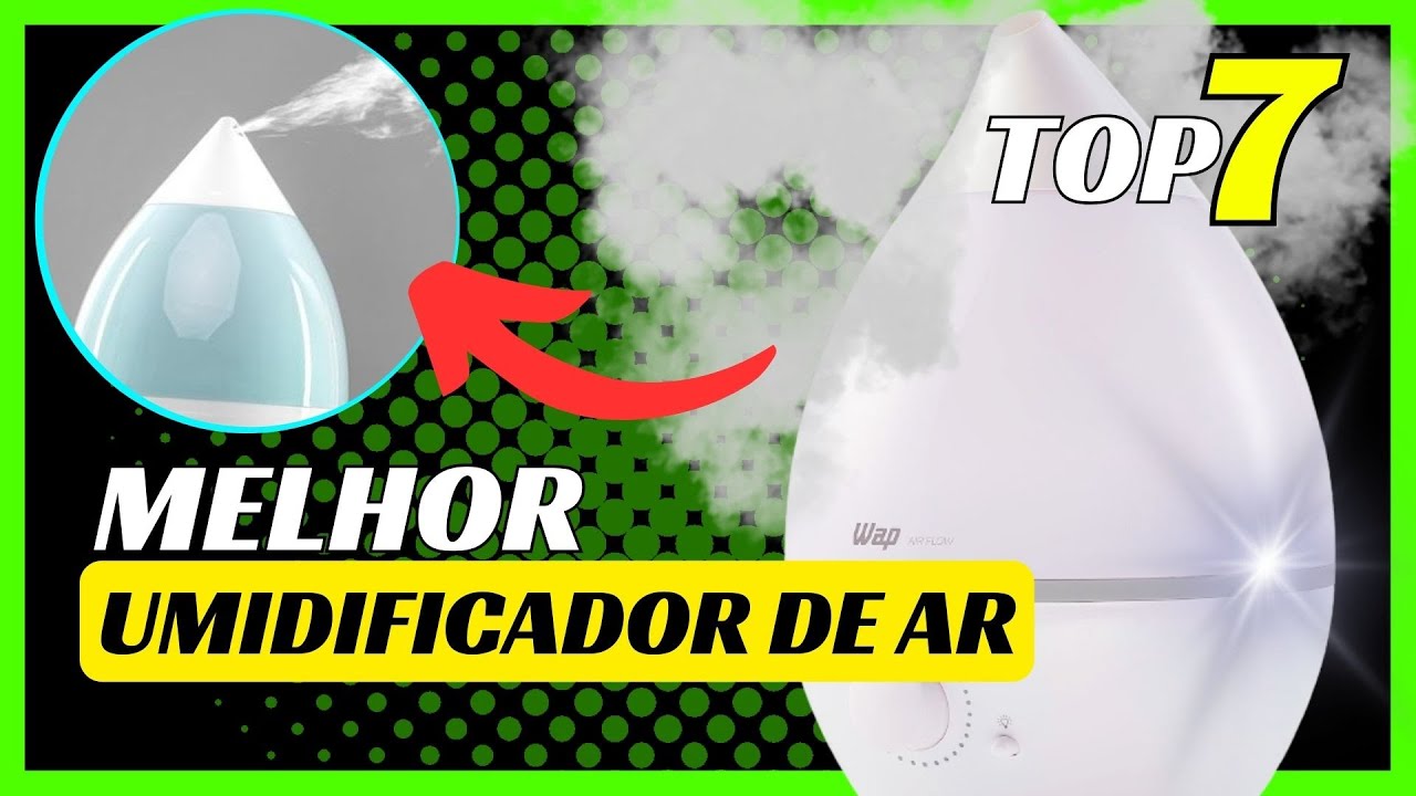 Qual o MELHOR UMIDIFICADOR de AR  2024 |  TOP 7 MELHORES UMIDIFICADORES de AR do MERCADO