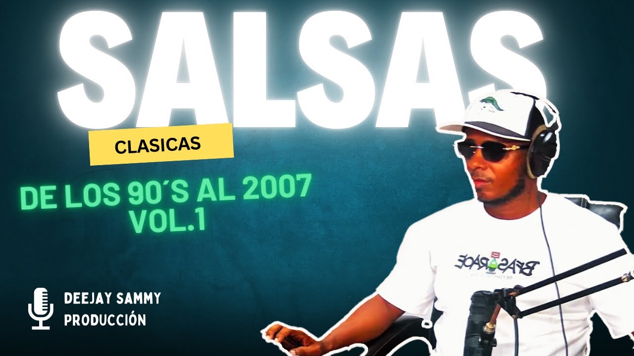 Salsas Clasicas de los 90´s al 2007 Vol.1