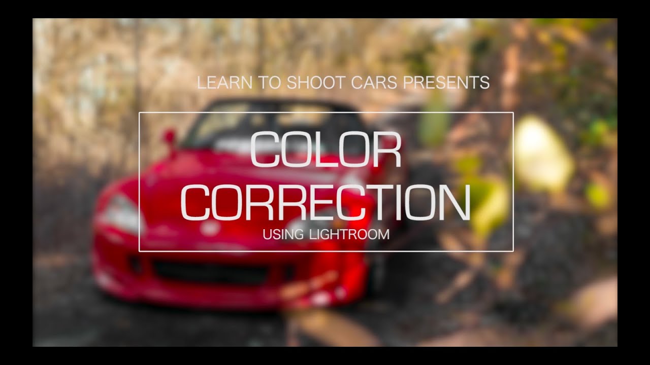 Automotive Photography - Color Correction Using Adobe Lightroom