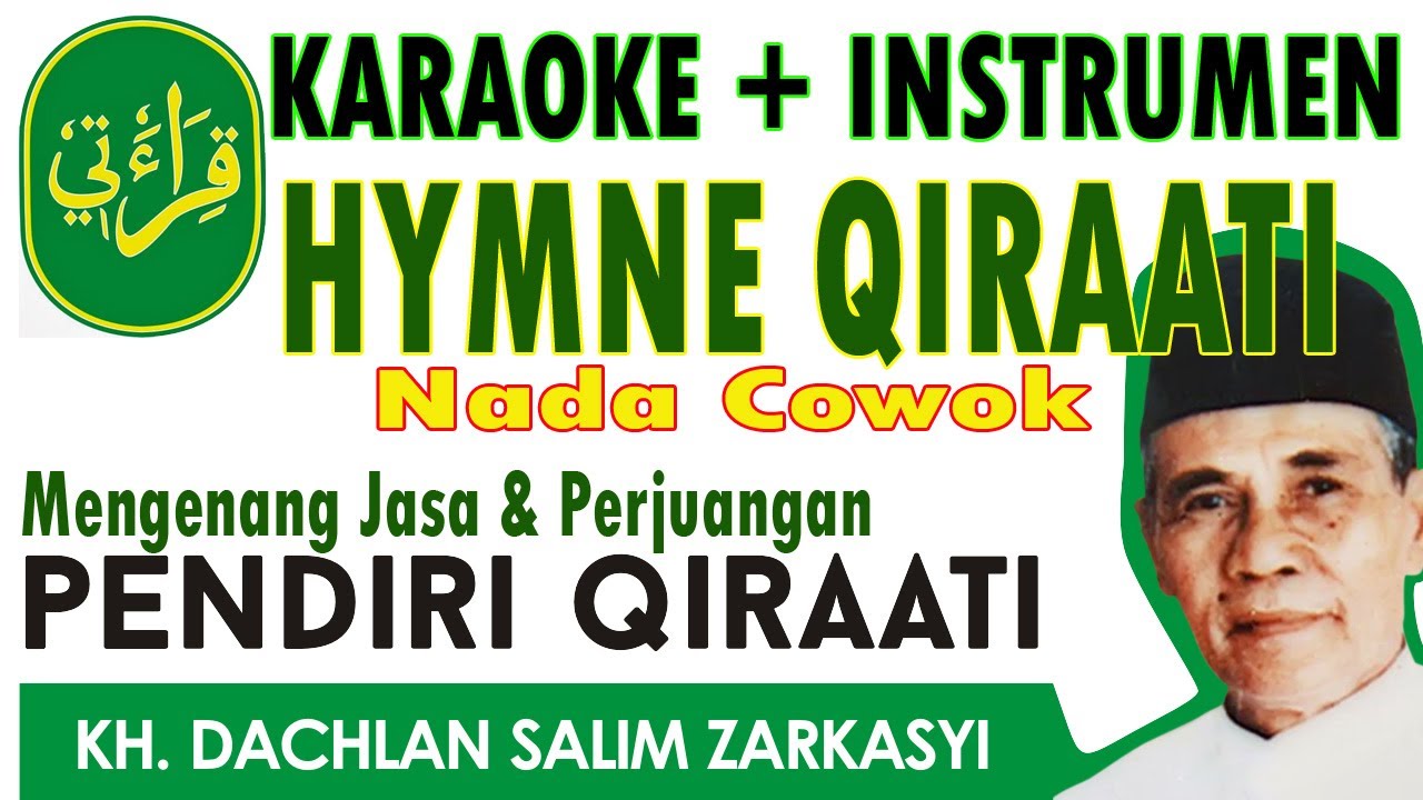 KARAOKE HYMNE QIRA'ATI (KH.DAHLAN SALIM ZARKASYI) + Instrumen