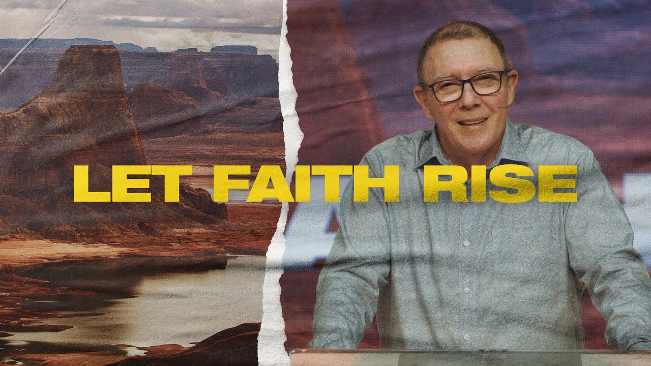 Let Faith Rise - Pt 5 | Ps Byron Graham - Highway at Home