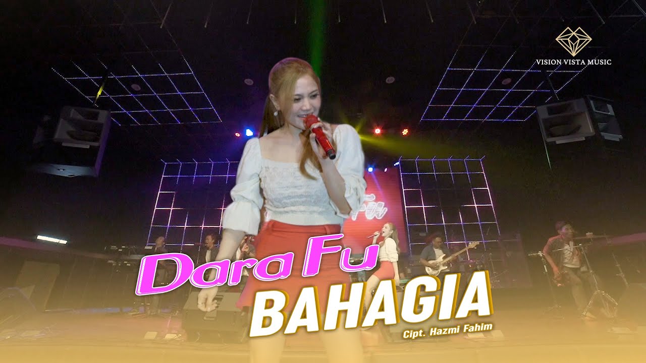 Dara Fu - Bahagia | Setiap Yang Kulakukan Untuk Dirimu (Official Music Video)