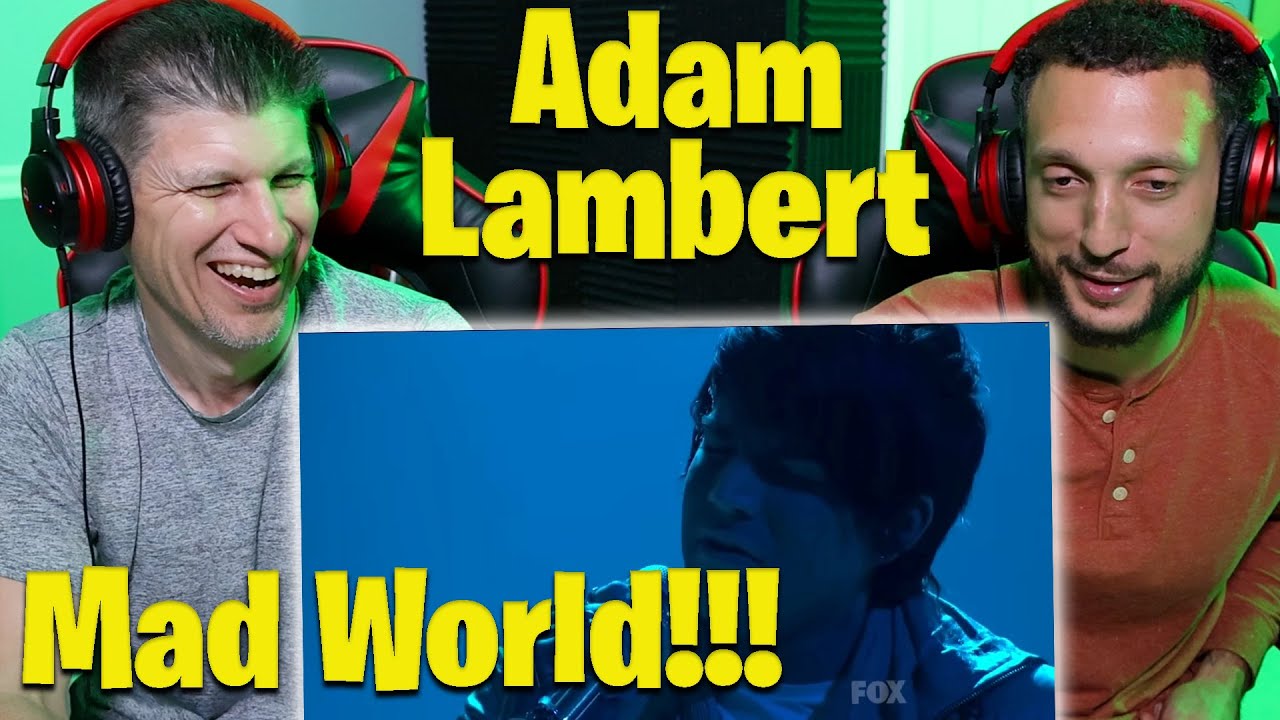 Adam Lambert – Mad World - American Idol Top 8 REACTION
