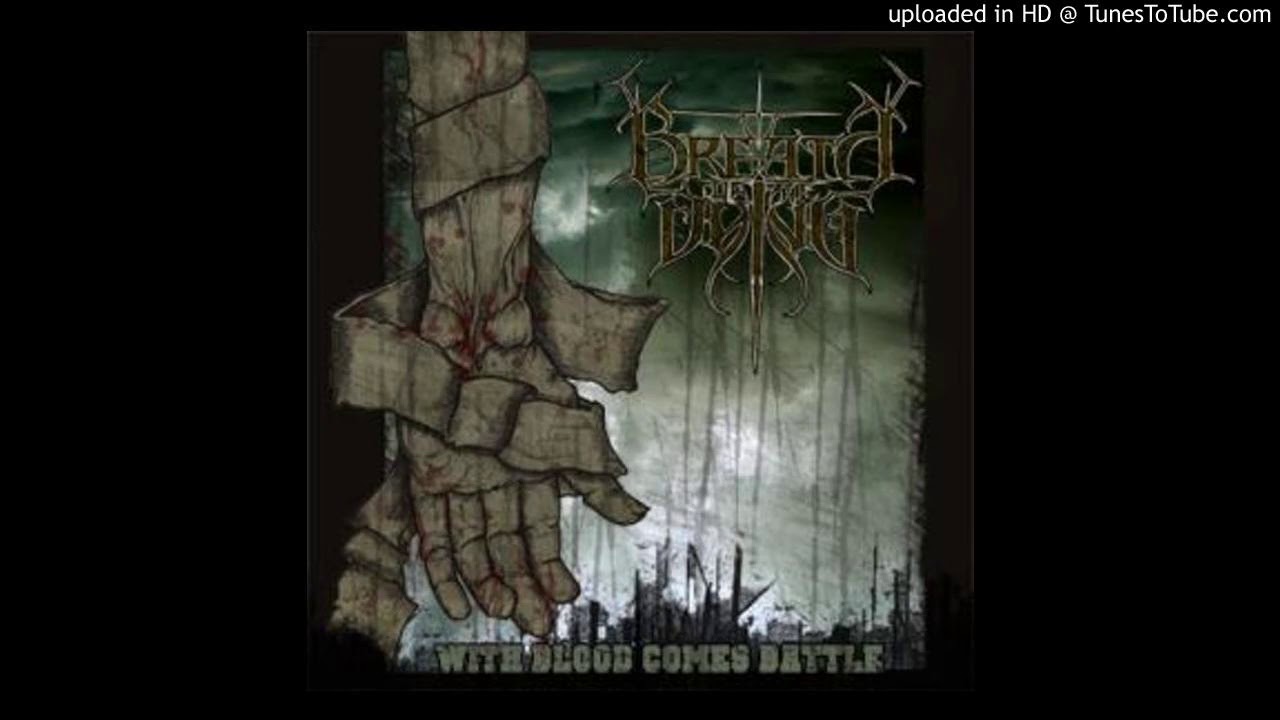 Breath of the Dying - With Blood Comes Battle (Full Album)