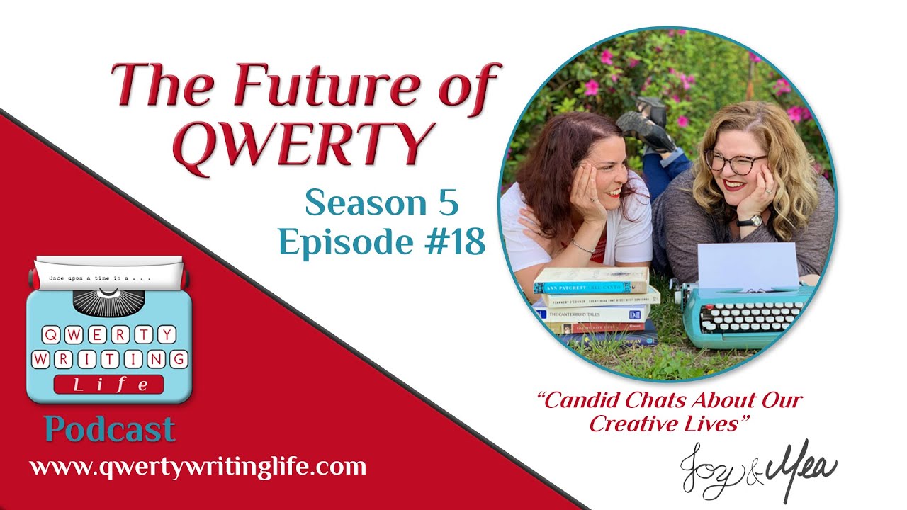 The Future of QWERTY Writing Life Season 5 Episode 18