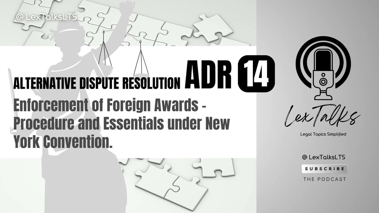 ADR 14 | Enforcement of Foreign Arbitral Awards Under New York Convention | Law for Students