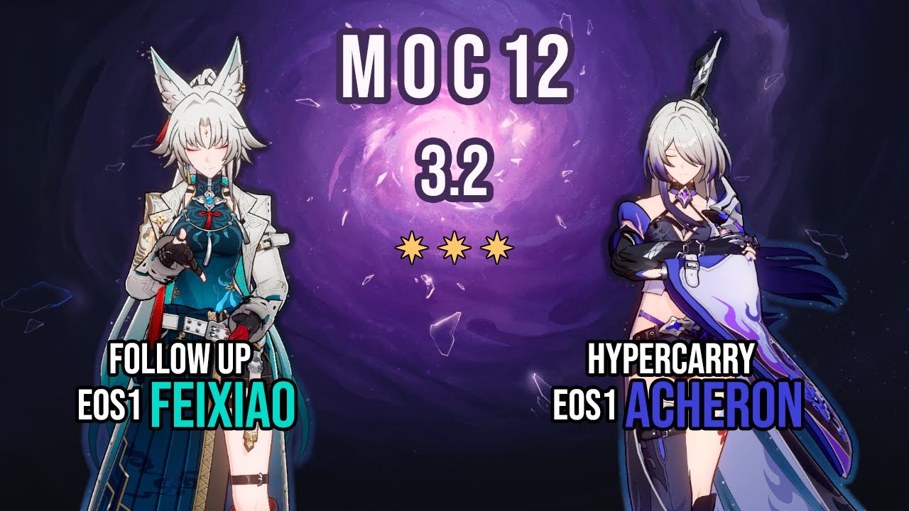 Follow Up Feixiao & Acheron Hypercarry | MoC 12 | [3.2] | 3 Stars | Honkai Star Rail