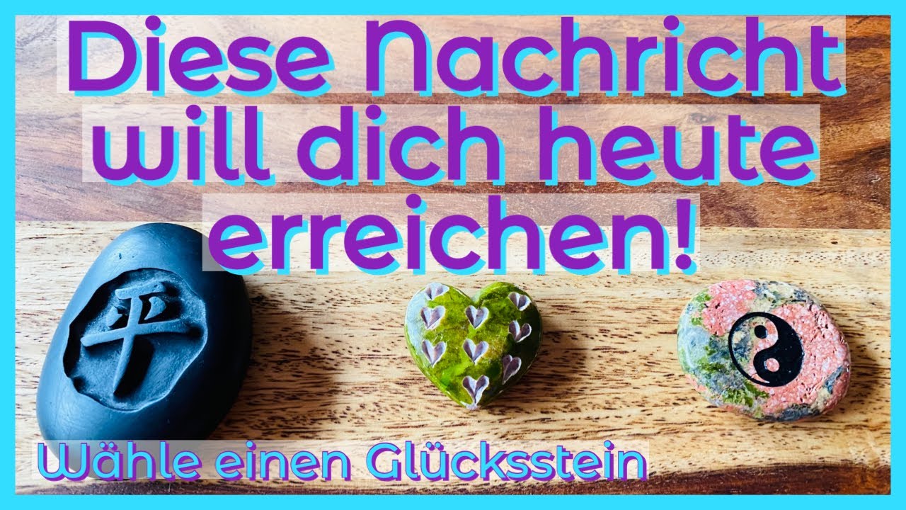 Eine wichtige Botschaft möchte dich heute erreichen! Kurze Nachricht was heute wichtig für dich ist