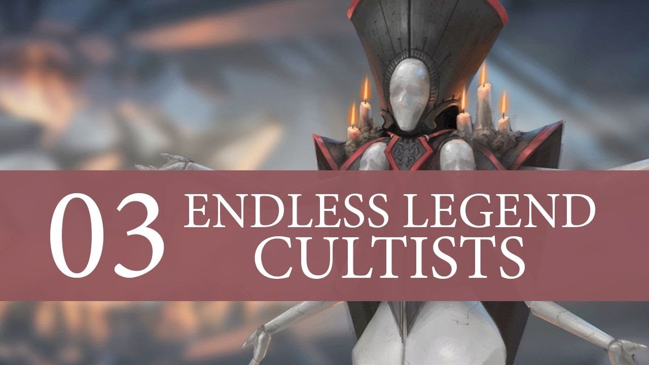 Endless Legend Gameplay Let's Play Part 3 (THE CULTISTS)