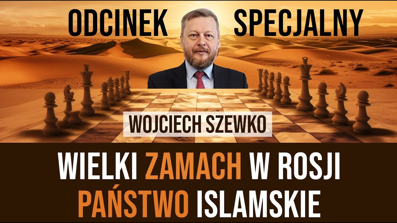 #203. Wielki Zamach w Rosji. Państwo Islamskie. Odcinek specjalny