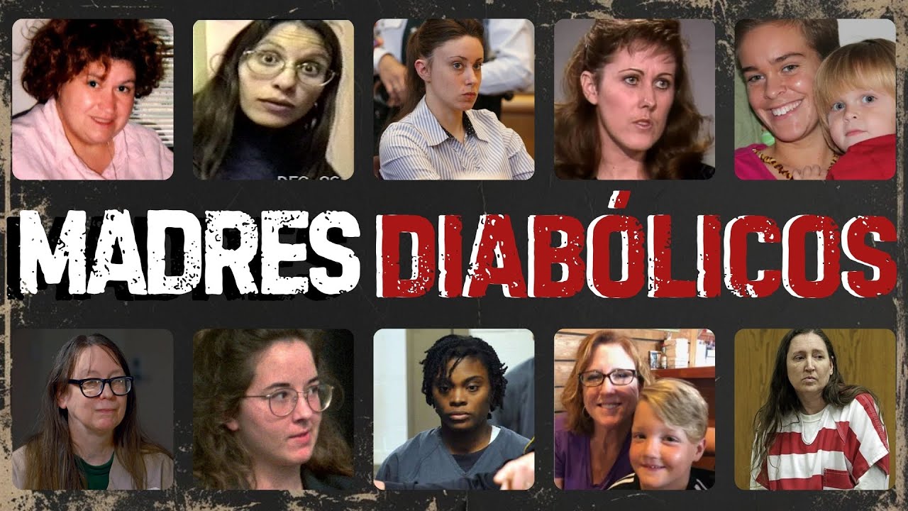 Las Madres M&aacute;s Malvadas de la Historia | Casos Reales de Cr&iacute;menes Inimaginables