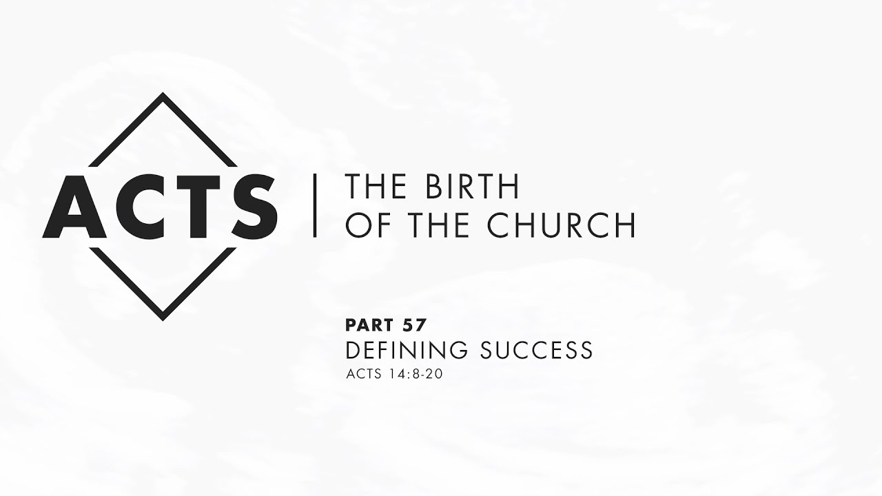 10.08.20 | Pt 57 | Acts: The Birth of The Church | “Defining Success