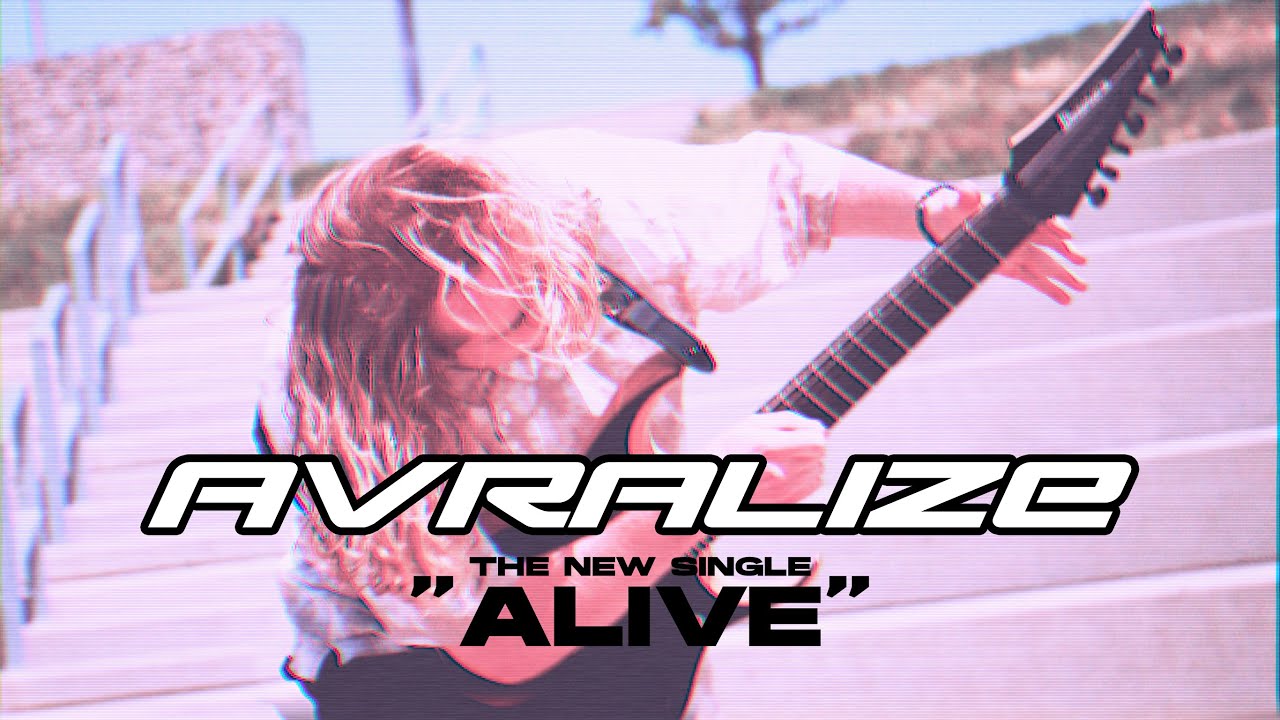 AVRALIZE - ALIVE (OFFICIAL MUSIC VIDEO)