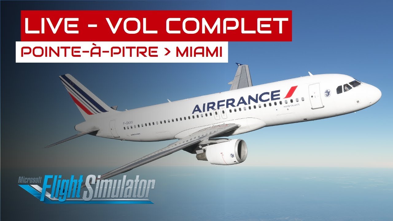 [Flight Simulator] Vol complet Pointe-à-Pitre - Miami en A320