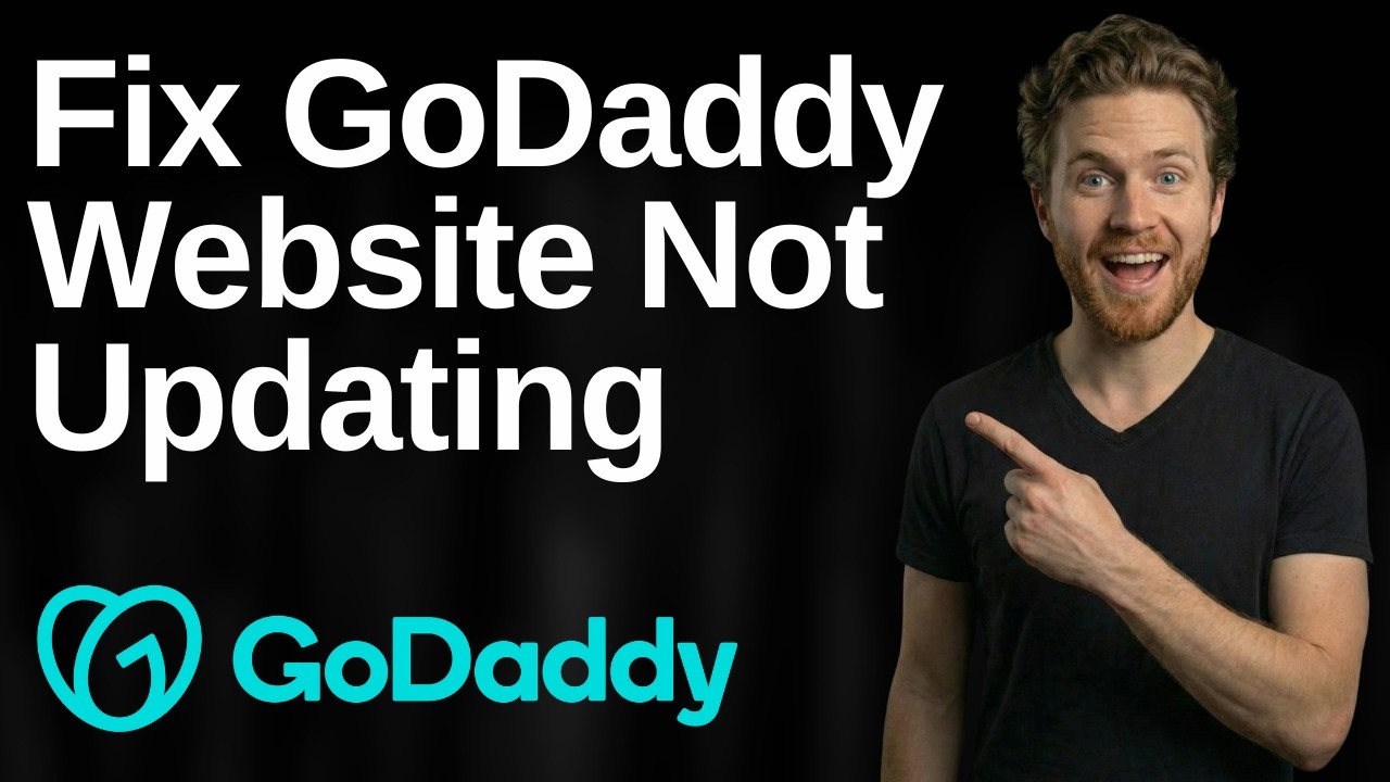 Fix GoDaddy Website Not Updating (2026 Easy Guide)