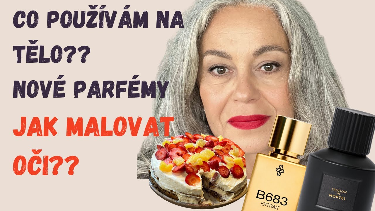 NOVÉ PARFEMY🙁CO POUŽÍVÁM NA TĚLO🤷,JAK MALOVAT OČI???