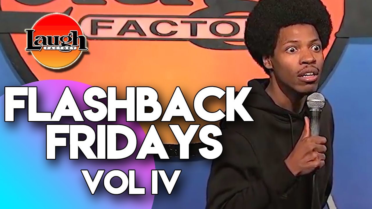 Flashback Fridays | Vol IV | Laugh Factory Stand Up Comedy
