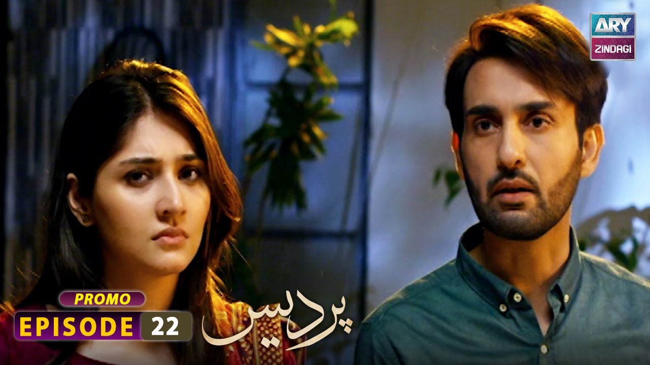 Pardes Episode 22 - Durr e Fishan - Affan Waheed - Promo - ARY Zindagi