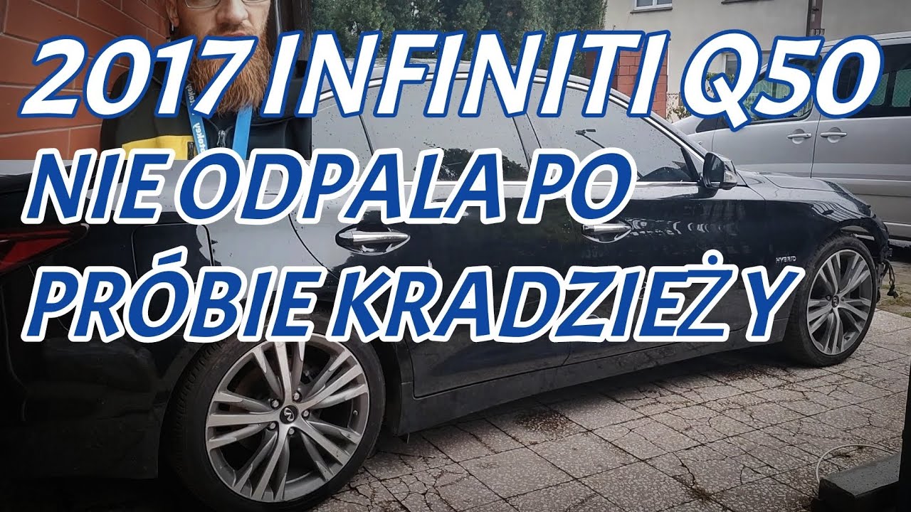 2017 INFINITI Q50 HYBRID nie odpala po pr&oacute;bie kradzieży | OBDSERWIS Jakub Szymanuszka 732-444-044