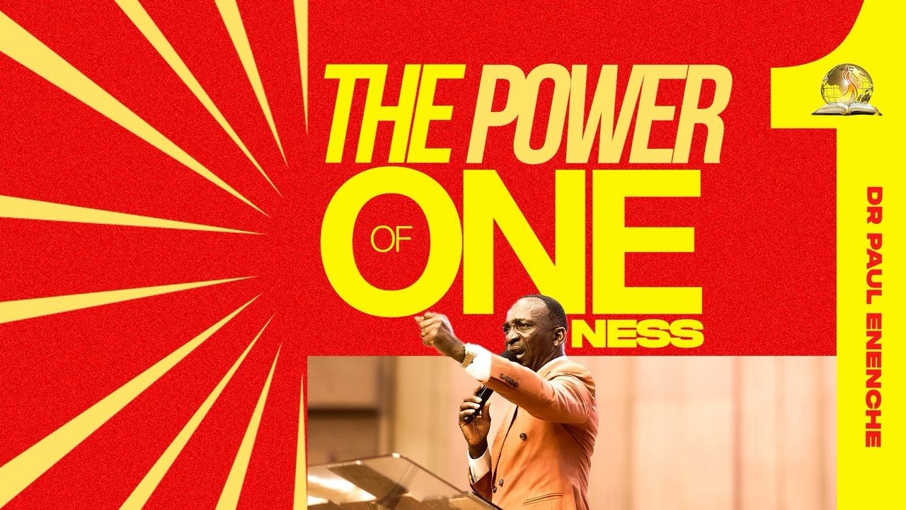 THE POWER OF ONE (ONENESS) BY DR PAUL ENENCHE