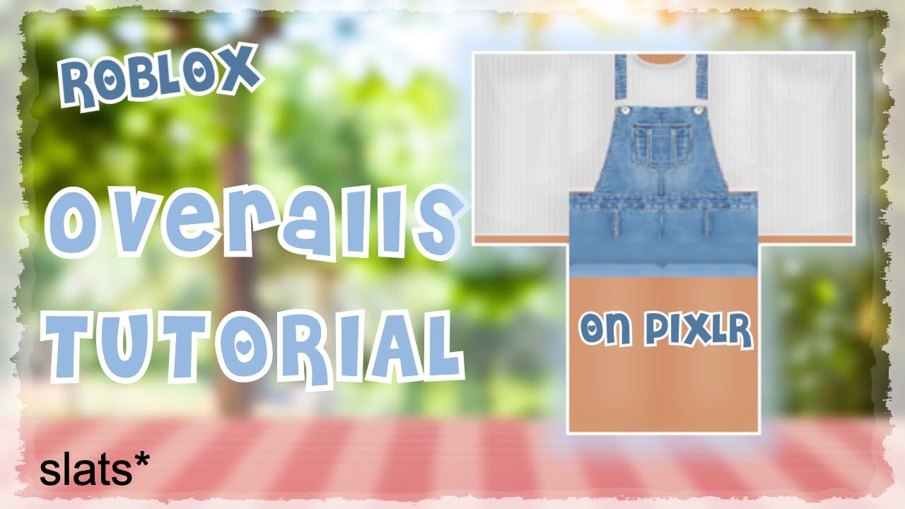 HOW TO MAKE OVERALLS ON ROBLOX | easy pixlr tutorial