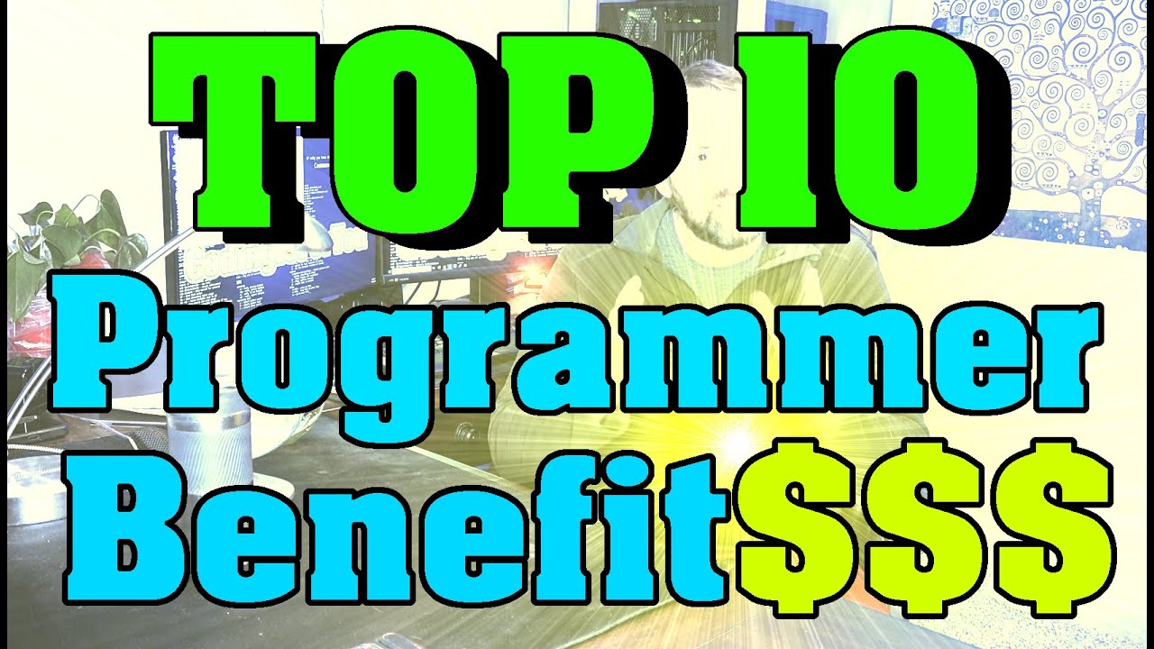 Top 10 Programmer Benefits