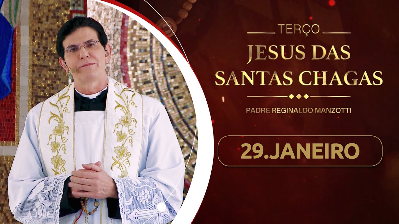 Terço e 4º dia da Novena de Jesus das Santas Chagas | 29/01/26