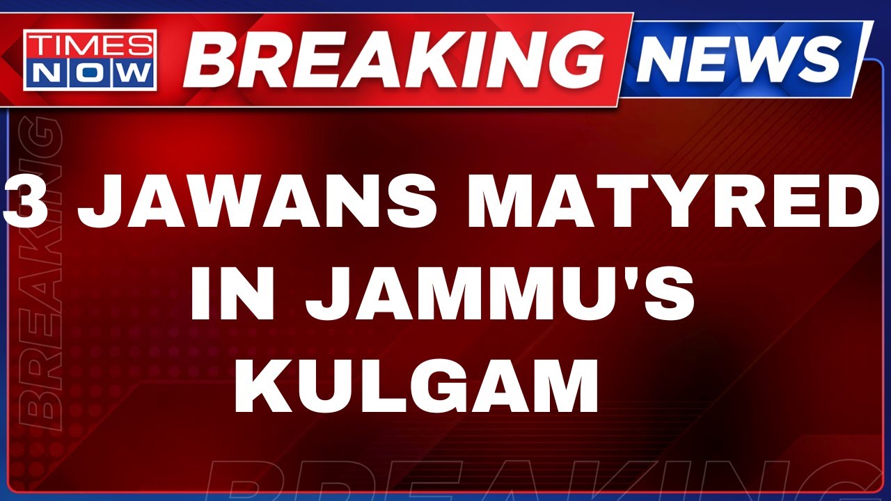Breaking News Live | 3 Jawans Martyred In jammu And Kashmir's Kulgam In Anti-Terror Operations