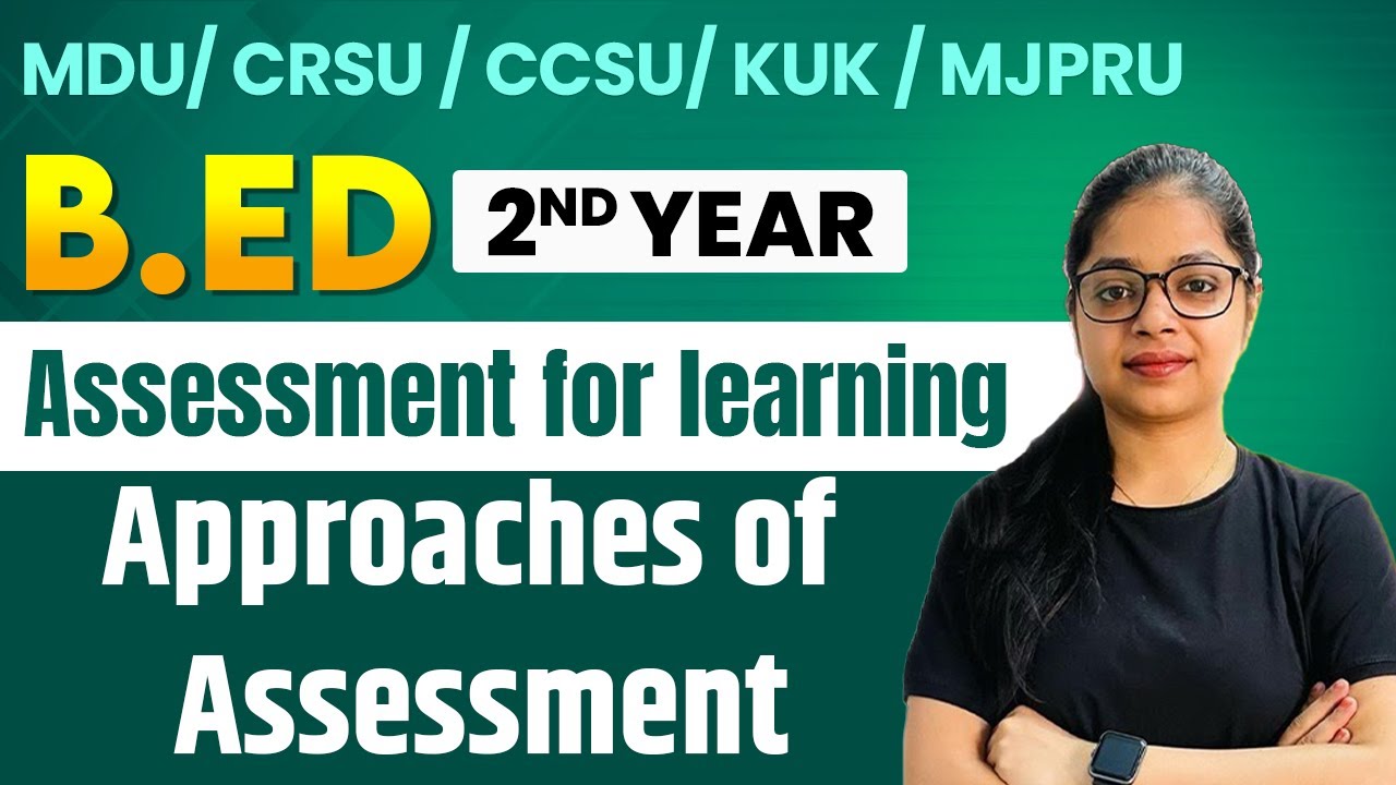Approaches of Assessment | Assessment for Learning #3 | B.ed 2nd Year 2024 | B.ed 2024