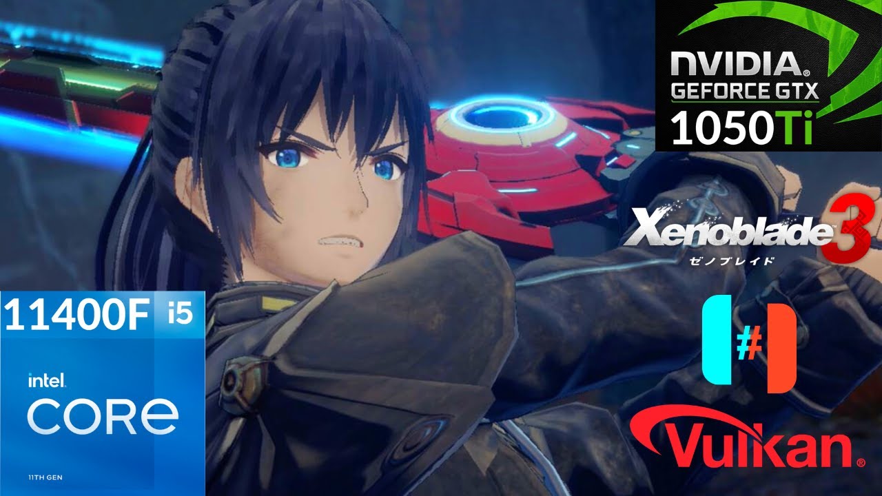 RyuJinx VULKAN - Xenoblade Chronicles 3 - GTX 1050ti + i5 11400F