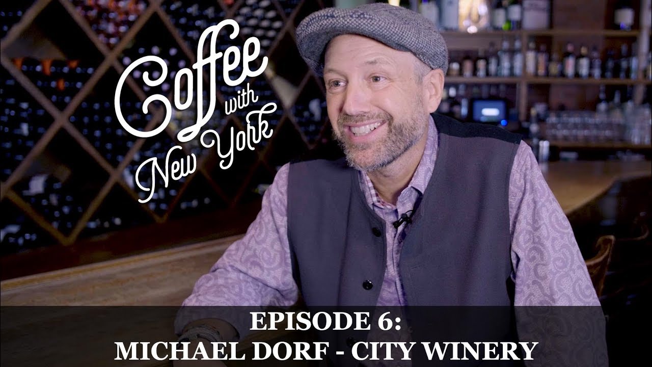 Coffee with New York - Michael Dorf - City Winery and The Knitting Factory