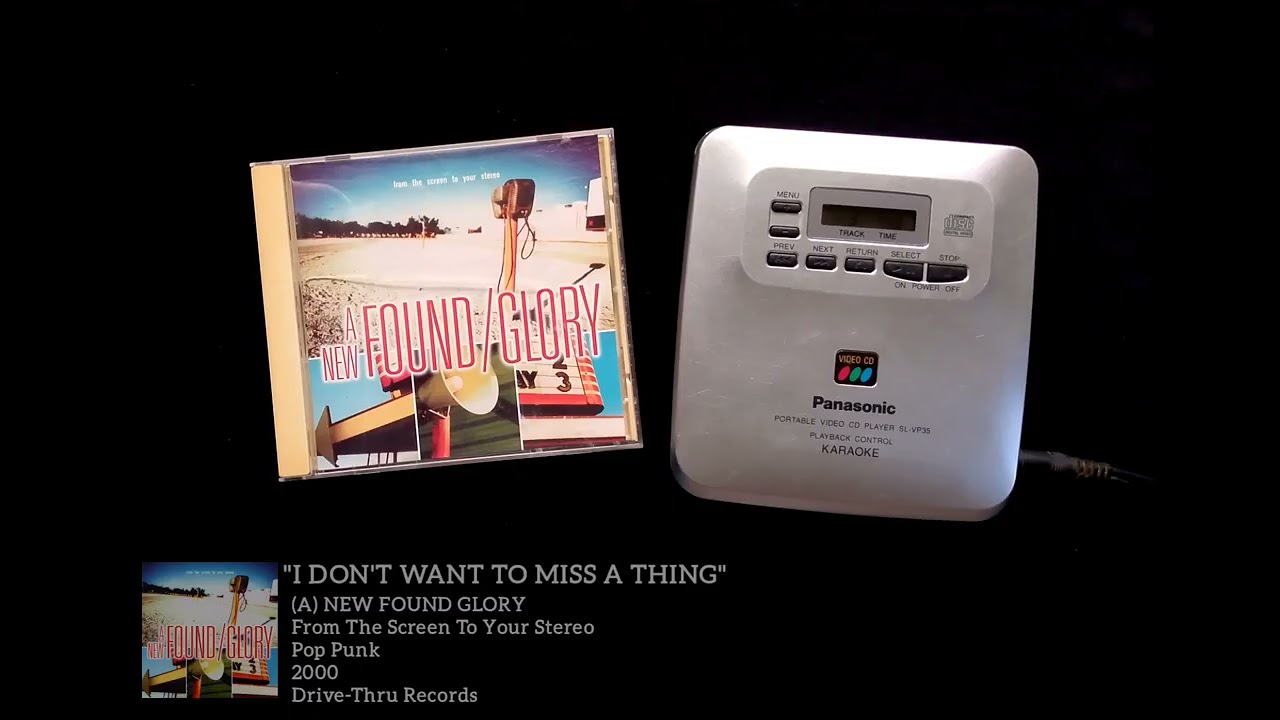 (A) New Found Glory - I Don't Want To Miss A Thing (From The Screen To Your Stereo • 2000)