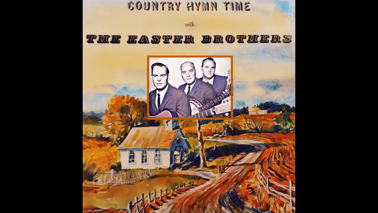 The Easter Brothers: Country Hymn Time (1968) Rare Bluegrass Gospel Album