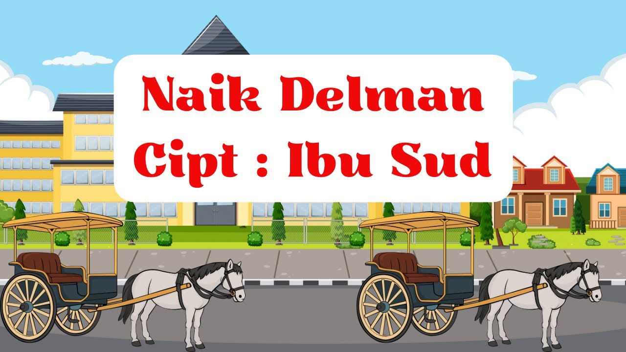 Naik delman - Lagu anak anak 