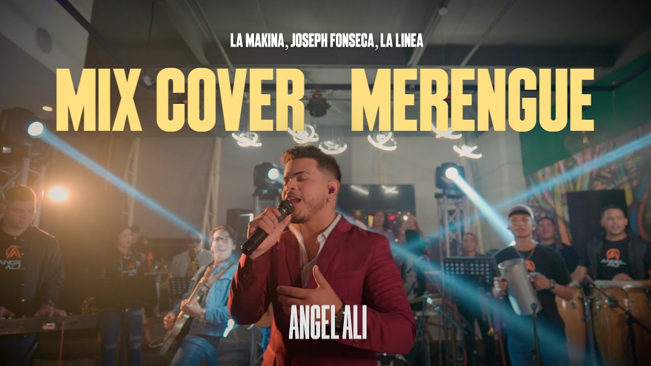 MIX COVER MERENGUE  - ANGEL ALI - (La Makina, Joseph Fonseca ,La Línea)