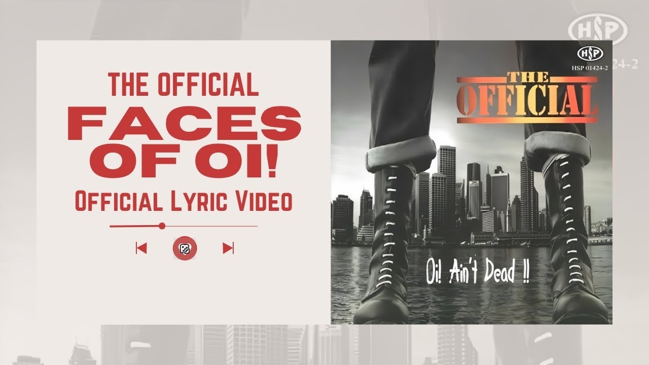 The Official - Faces Of Oi! (Official Lyric Video)