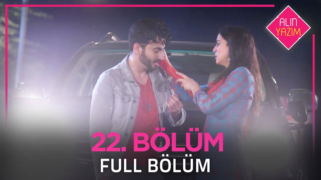 Alın Yazım 22. Bölüm