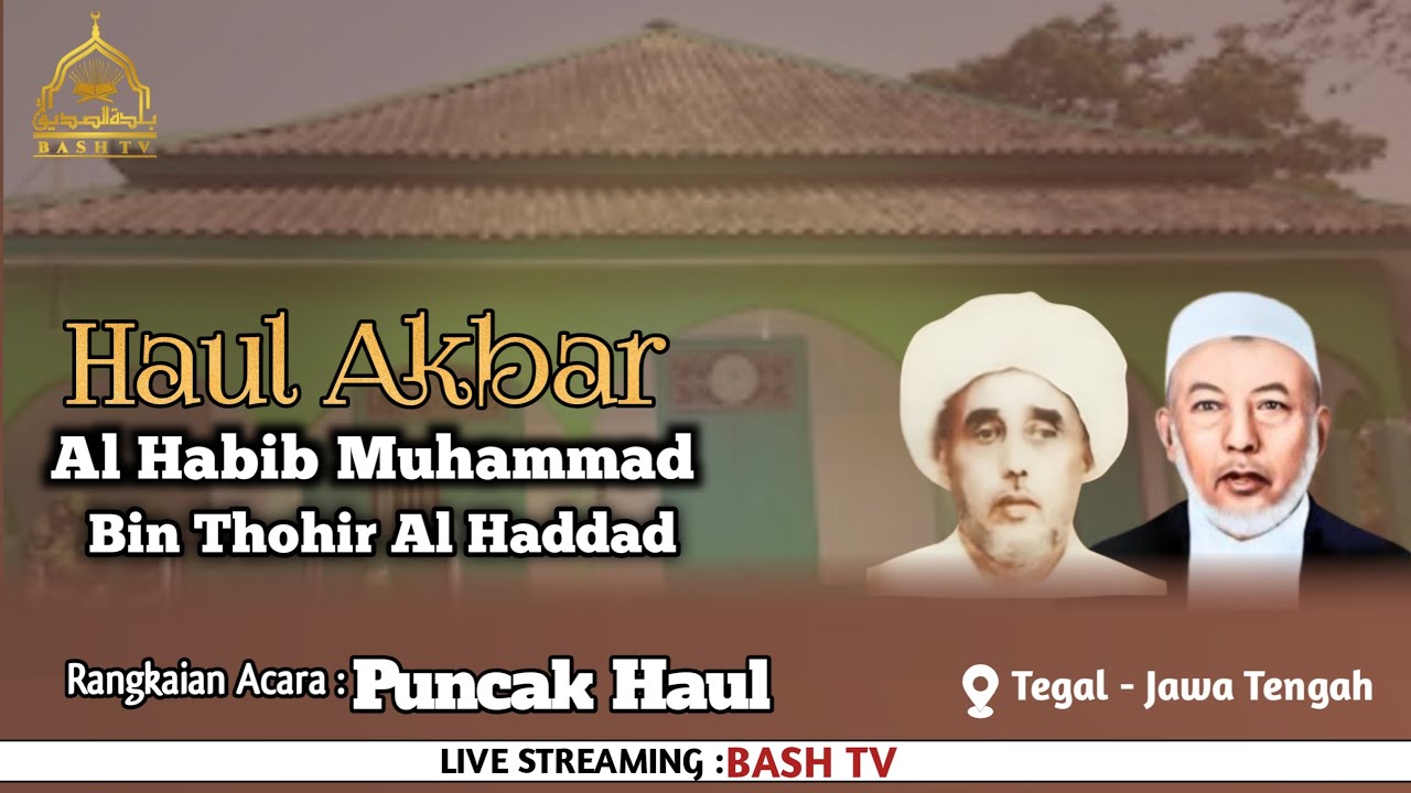 🔴 Live || Puncak Haul Tegal Ke-133 Al Habib Muhammad Bin Thohir Al Haddad 2026 | BASH TV